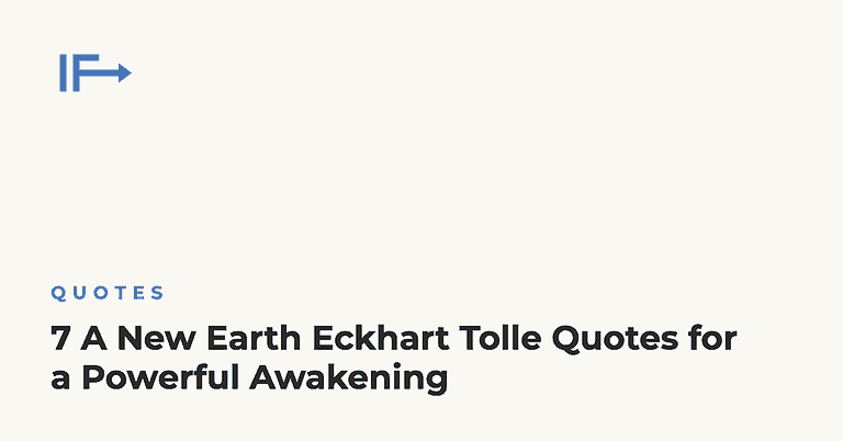7 A New Earth Eckhart Tolle Quotes for a Powerful Awakening — Initial Finds