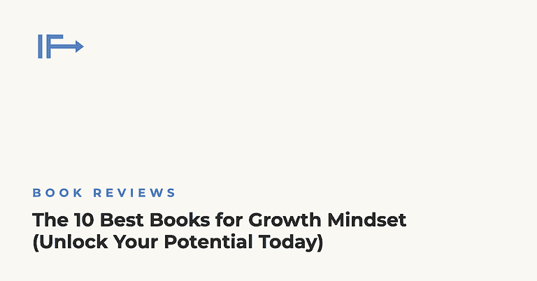The 10 Best Books for Growth Mindset (Unlock Your Potential Today) — Initial Finds