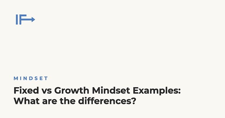 Fixed vs Growth Mindset Examples: What are the differences? — Initial Finds