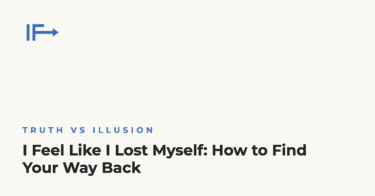 I Feel Like I Lost Myself: How to Find Your Way Back — Initial Finds