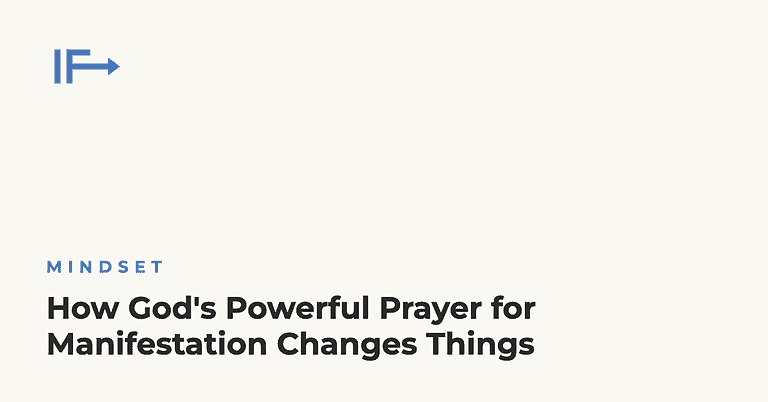 How God's Powerful Prayer for Manifestation Changes Things — Initial Finds