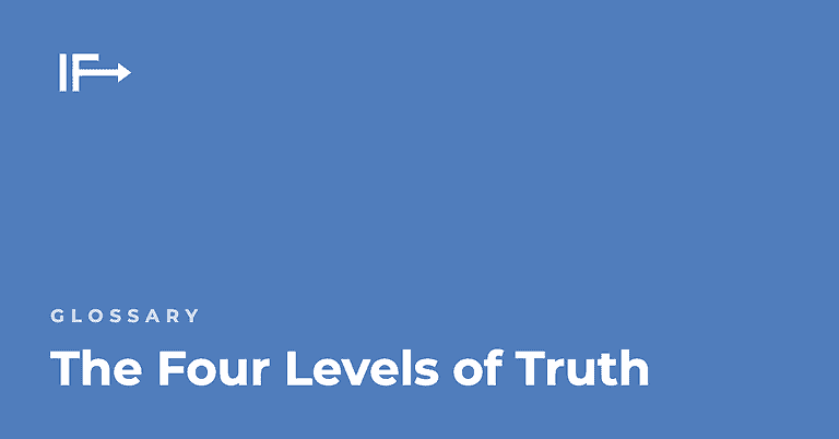 The Four Levels of Truth — Initial Finds glossary term