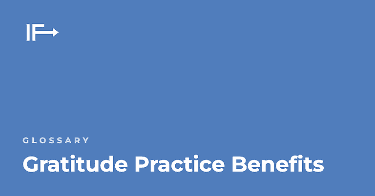 Gratitude Practice Benefits — Initial Finds glossary term