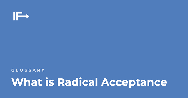 What is Radical Acceptance — Initial Finds glossary term